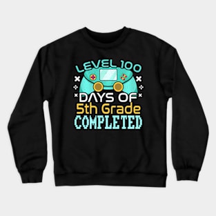 100Th Day Completed 5Th Grade Gamer Happy 100 Days Of School Crewneck Sweatshirt